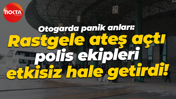 Otogarda panik anları: Rastgele ateş açtı, polis ekipleri etkisiz hale getirdi!