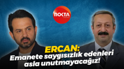Gökhan Ercan'dan Sinan Üner'e: Emanete saygısızlık edenleri asla unutmayacağız!