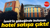 İzmit'in göbeğinde bulunan hotel satışa çıktı!