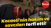 Kocaeli’nin hakim ve savcıları terfi etti!