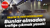 Trafikte yeni düzenleme! Eldiven ve koruma gözlüğü takmak zorunlu oldu