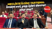 İzmit Belediye Meclisi'nde ilginç tartışma: İmam evi yap işlet devret olur mu?
