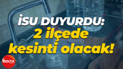 İSU duyurdu: Kocaeli'de 2 ilçede sular kesilecek!