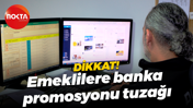 Emeklilere banka promosyonu tuzağı! Ali Osman Çıbıkdiken uyardı: Linklere tıklamayın