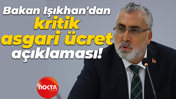 Çalışma ve Sosyal Güvenlik Bakanı Vedat Işıkhan'dan asgari ücret açıklaması!