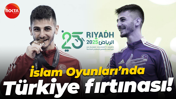 İslam Oyunları’nda Türkiye fırtınası!