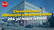 Cinsel istismar iddiasıyla yargılanıyordu: 204 yıl hapis istemi!