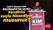 CHP’li Ahmet Kadı Büyükşehir’de sordu: Kendinizi suçlu hissediyor musunuz?