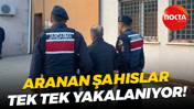 Aranan şahıslar tek tek yakalanıyor!