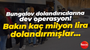 Kocaeli'de 35 milyon TL’lik sahte bungalov operasyonu!