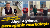 Alper Alyılmaz: Derneğimiz Kocaeli’de markalaştı