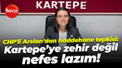 CHP'li Münevver Arslan’dan haddehane tepkisi: Kartepe’ye zehir değil, nefes lazım!