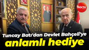 Tuncay Batı'dan Devlet Bahçeli'ye anlamlı hediye