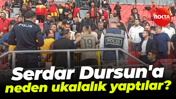 Serdar Dursun'a neden ukalalık yaptılar?