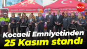 Kocaeli Emniyetinden 25 Kasım standı