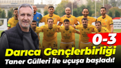 Darıca Gençlerbirliği Taner Gülleri ile uçuşa başladı! “0-3”