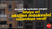 Kocaeli'de korkutan yangın: İtfaiye eri, oksijen maskesini vatandaşa verdi!