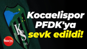 Kocaelispor PFDK'ya sevk edildi!