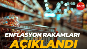 Enflasyon rakamları açıklandı