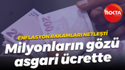 Enflasyon rakamları netleşti... Milyonların gözü asgari ücrette