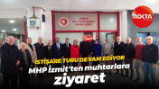 İstişare turu devam ediyor... MHP İzmit'ten muhtarlara ziyaret