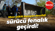 Kocaeli'de mıcır yüklü kamyon devrildi, sürücü fenalık geçirdi!