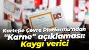 Kartepe Çevre Platformu'ndan "Karne" açıklaması: Kaygı verici