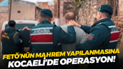 FETÖ’nün mahrem yapılanmasına Kocaeli’de operasyon!