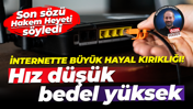 İnternette büyük hayal kırıklığı! Hız düşük, bedel yüksek… Son sözü Tüketici Hakem Heyeti söyledi