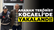 Aranan terörist Kocaeli’de yakalandı!