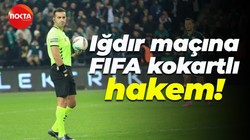 Kocaelispor'un Iğdır maçına FIFA kokartlı hakem!
