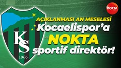 Kocaelispor’a nokta sportif direktör!