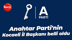 Anahtar Parti'nin Kocaeli İl Başkanı belli oldu