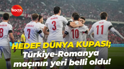 Hedef Dünya Kıpası; Türkiye-Romanya maçının yeri belli oldu!