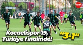 Kocaelispor-19, Türkiye finalinde! "3-1"