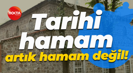 Tarihi hamam artık hamam değil!