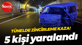Tünelde zincirleme kaza! 5 kişi yaralandı