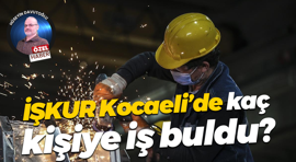 İŞKUR Kocaeli’de kaç kişiye iş buldu?