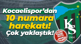 Kocaelispor’dan 10 numara harekatı! Çok yaklaştık!