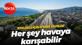 Kocaeli için uyarı yapıldı! Her şey havaya karışabilir