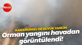 Karamürsel’de büyük yangın; Orman yangını havadan görüntülendi!
