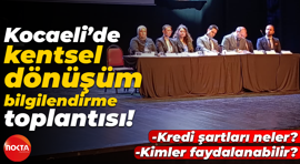 Kocaeli’de kentsel dönüşüm bilgilendirme toplantısı! Kredi şartları neler? Kimler faydalanabilir?