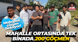 Mahalleli çözüm bekliyor! Mahalle ortasında bir binada 200 göçmen