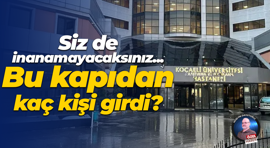 Siz de inanamayacaksınız... Bu kapıdan kaç kişi girdi?