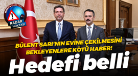 Bülent Sarı’nın evine çekilmesini bekleyenlere kötü haber! Sarı oyunda kalacak…