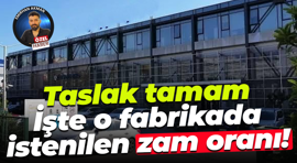 Petrol İş Gebze Novares’te taslağı tamamladı! İşte talep edilecek zam oranı