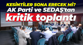 Kocaeli'de kesintiler sona erecek mi? AK Parti ve SEDAŞ'tan kritik toplantı
