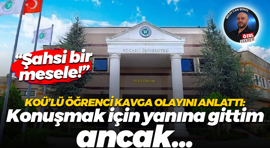 KOÜ'lü öğrenci Adnan Akan olayını Nokta Gazetesi’ne anlattı: Konuşmak için yanına gittim ancak...