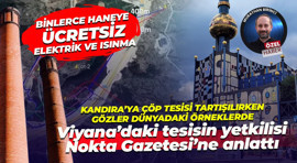 Kandıra tartışılırken gözler dünyadaki örneklerde... Viyana’daki tesisin yetkilisi Nokta’ya anlattı