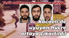 Terör saldırısı soruşturması sürüyor; Kocaeli’de uyuyan hücre ortaya çıkartıldı!